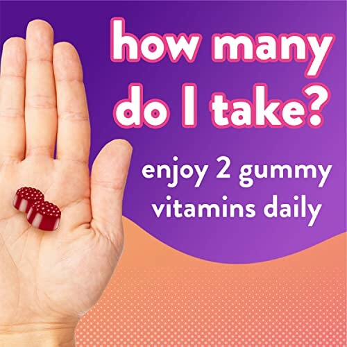 Hand holding two gummy vitamins with text 'how many do I take? enjoy 2 gummy vitamins daily'.