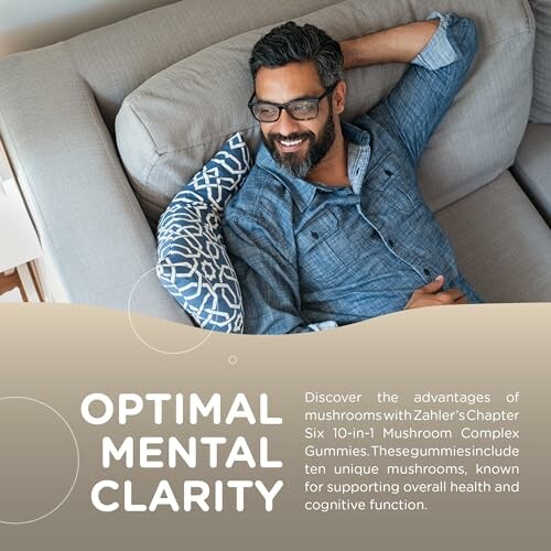 Man relaxing on sofa promoting mushroom complex gummies for mental clarity.